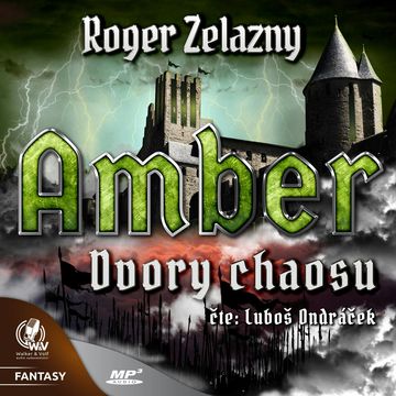 Amber 5: Dvory Chaosu, Roger Zelazny