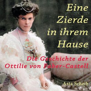 Eine Zierde in ihrem Hause, Asta Scheib