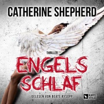 Engelsschlaf: Thriller audiobook, Catherine Shepherd