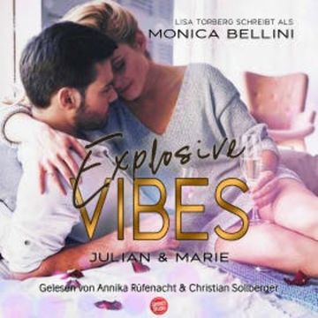 Explosive Vibes: Julian & Marie audiobook, Monica Bellini