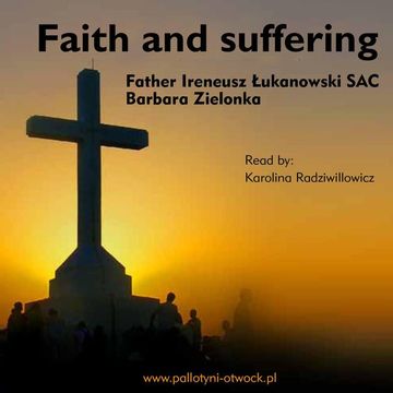 Faith and suffering audiobook, Barbara Zielonka, Ireneusz Łukanowski