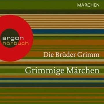 Grimmige Märchen audiobook, Gebrüder Grimm