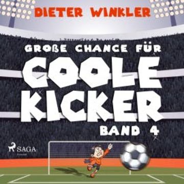 Große Chance für Coole Kicker - Band 4 audiobook, Dieter Winkler