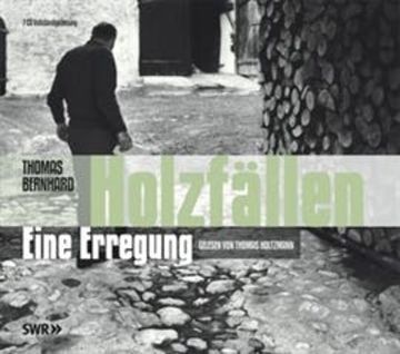 Holzfällen audiobook, Thomas Bernhard