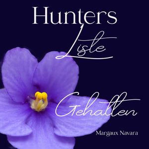 Hunters Liste - Gehalten, Margaux Navara