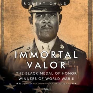 Immortal Valor audiobook, Robert Child