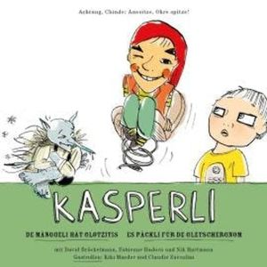 Kasperli, De Mänggeli hät Glotzitis / Es Päckli für de Gletschergnom, Andrea Jansen, Anja Knabenhans