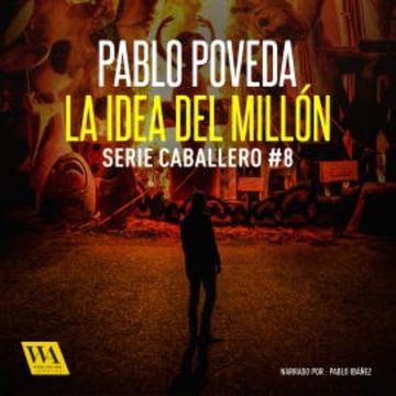 La idea del millón audiobook, Pablo Poveda