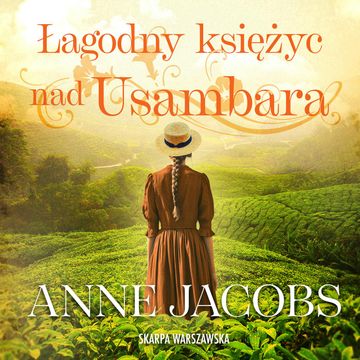 Łagodny księżyc nad Usambara audiobook, Anne Jacobs