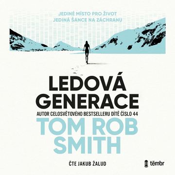 Ledová generace audiobook, Tom Rob Smith