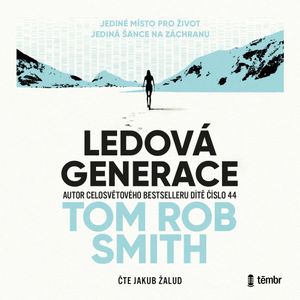 Ledová generace, Tom Rob Smith