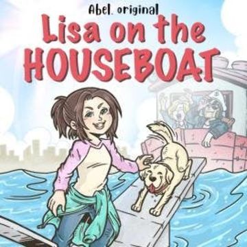 Lisa on the Houseboat, Season 1, Episode 1: Lisa at the carnival audiobook, Abel Studios