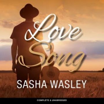 Love Song audiobook, Sasha Wasley