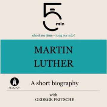 Martin Luther: A short biography audiobook, 5 Minutes