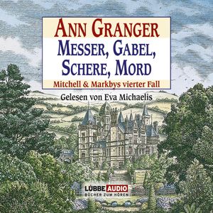 Messer, Gabel, Schere, Mord - Mitchell & Markbys vierter Fall, Ann Granger