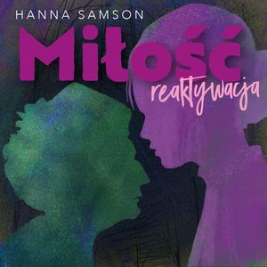 Miłość reaktywacja, Hanna Samson