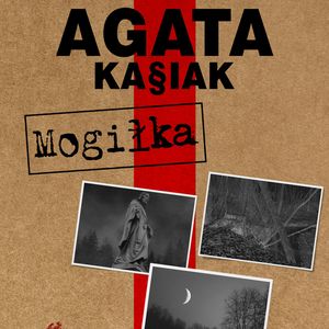 Mogiłka, Agata Kasiak