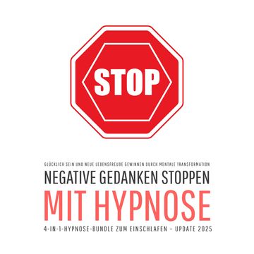 Negative Gedanken stoppen mit Hypnose (4-in-1-Hypnose-Bundle zum Einschlafen – Update 2025) audiobook, Patrick Lynen