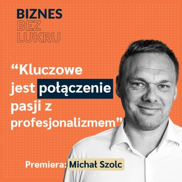 Nie interesuje mnie przeciętność - Michał Szolc [odc. #032 BbL] audiobook, Tomasz Plata