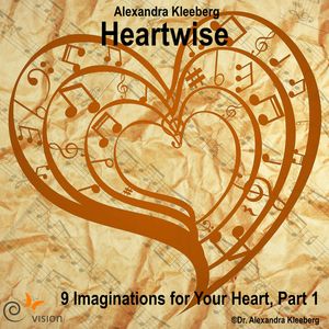 Nine Imaginations for Your Heart, Pt. 1, Alexandra Kleeberg