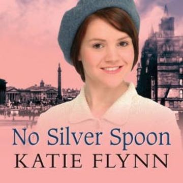 No Silver Spoon audiobook, Katie Flynn