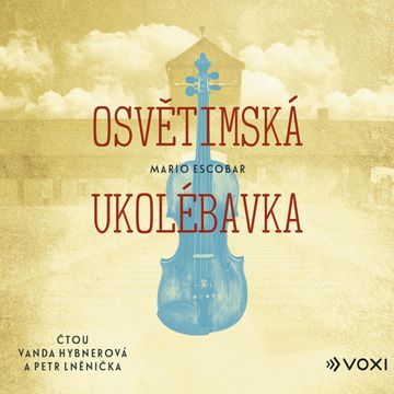 Osvětimská ukolébavka audiobook, Mario Escobar