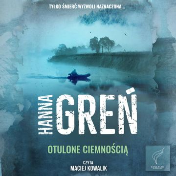 Otulone ciemnością. W trójkącie beskidzkim. Tom 3 audiobook, Hanna Greń