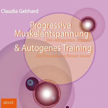 Progressive Muskelentspannung & Autogenes Training audiobook, Claudia Gebhard