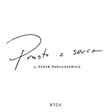 Prosto z serca audiobook, ks. Piotr Pawlukiewicz