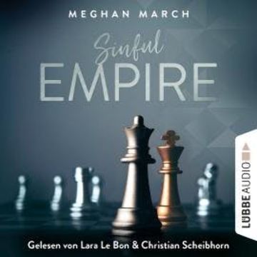 Sinful Empire - Sinful-Empire-Trilogie, Teil 3 (Ungekürzt) audiobook, Meghan March