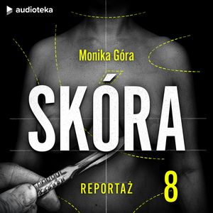 Skóra. Odcinek 8, Monika Góra