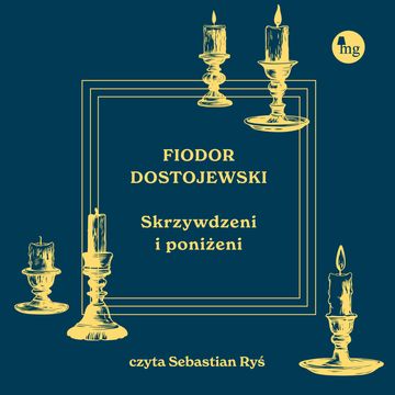 Skrzywdzeni i poniżeni audiobook, Fiodor Dostojewski
