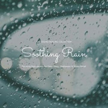 Soothing Rain: Relaxing Rain Sounds for Deep Sleep, Meditation & Stress Relief audiobook, Dr. Laurence Goldman