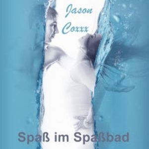 Spaß im Spaßbad, Jason Coxxx