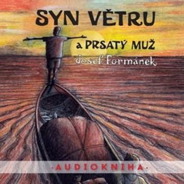Syn větru a Prsatý muž, Josef Formánek