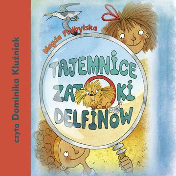 Tajemnice Zatoki Delfinów audiobook, Magda Podbylska