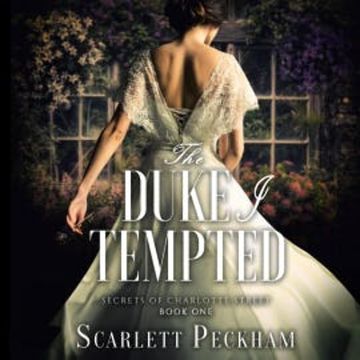 The Duke I Tempted audiobook, Scarlett Peckham