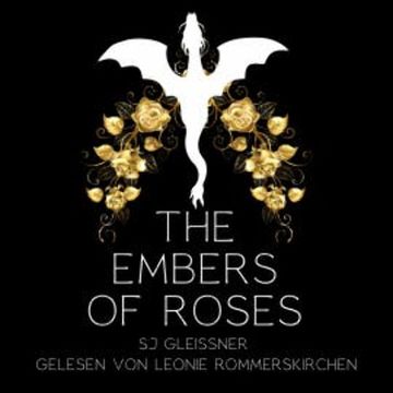 The embers of roses audiobook, SJ Gleißner