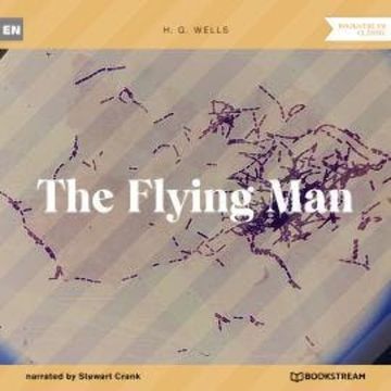 The Flying Man (Unabridged) audiobook, H. G. Wells