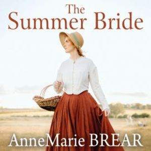 The Summer Bride, AnneMarie Brear