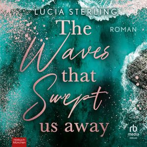 The Waves That Swept Us Away, Lucia Sterling