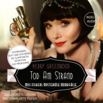 Tod am Strand - Miss Fishers mysteriöse Mordfälle (Ungekürzt) audiobook, Kerry Greenwood