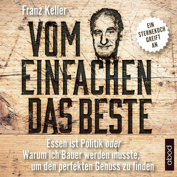 Vom Einfachen das Beste audiobook, Franz Keller