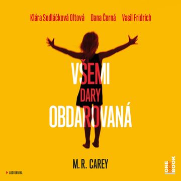 Všemi dary obdarovaná, M. R. Carey