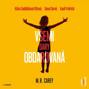 Všemi dary obdarovaná, M. R. Carey