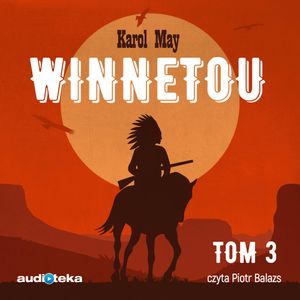Winnetou. Tom 3, Karol May