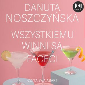 Wszystkiemu winni są faceci, Danuta Noszczyńska