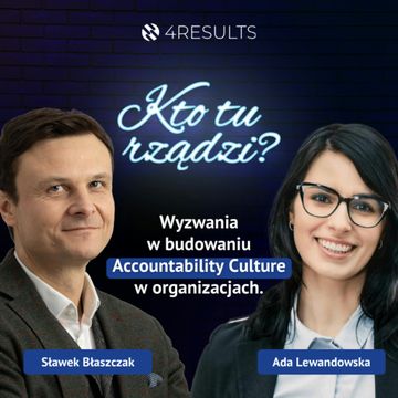 Wyzwania w budowaniu Accountability Culture w organizacjach. Gość: Ada Lewandowska, epizod 50 audiobook, Sławek Błaszczak