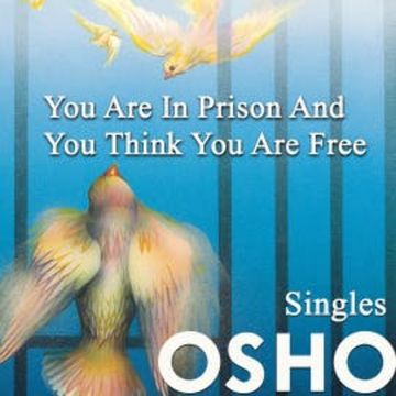 You Are in Prison and You Think You Are Free audiobook, OSHO