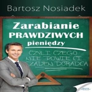 Zarabianie PRAWDZIWYCH pieniędzy, Bartosz Nosiadek